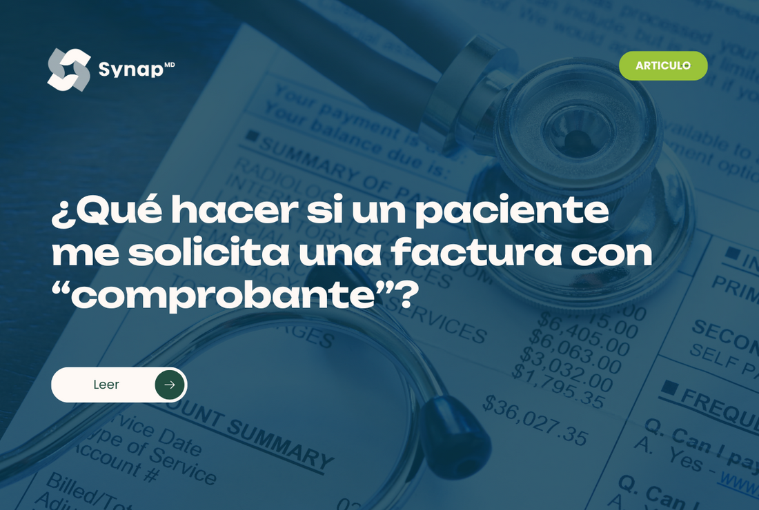 ¿Qué hacer si un paciente me solicita una factura con “comprobante”?